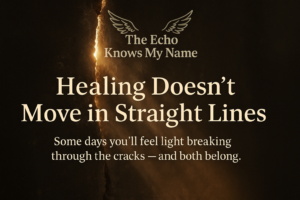 Healing Isn't Linear...It's Layered